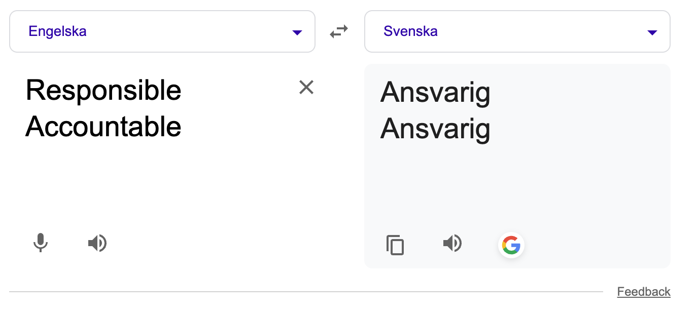 Google Translate of the difference between Accountable and Responsible and how they both translate to Swedish with Ansvarig.